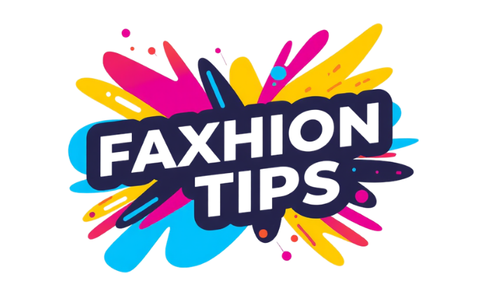 Faxhion Tips